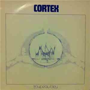 Cortex  - Troupeau Bleu