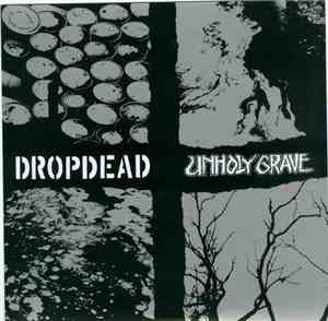 Dropdead / Unholy Grave - Dropdead / Unholy Grave