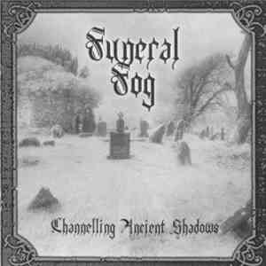 Funeral Fog - Channelling Ancient Shadows