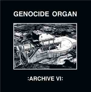 Genocide Organ - Archive VI