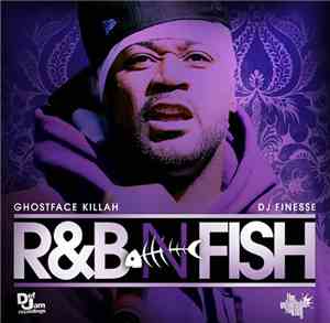 Ghostface Killah & DJ Finesse  - R&B N Fish