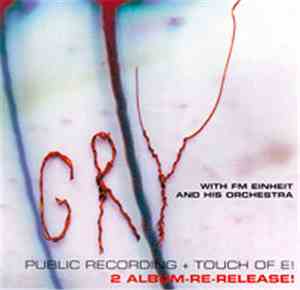 Gry with FM Einheit - Public Recording + Touch Of E!