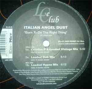 Italian Angel Dust - Born To Do The Right Thing