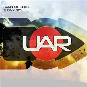 Ivan Deluxe - Sunny Boy