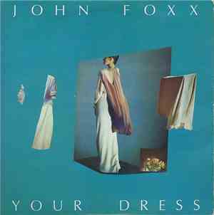 John Foxx - Your Dress