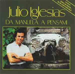 Julio Iglesias - Da Manuela A Pensami (Volume 1)