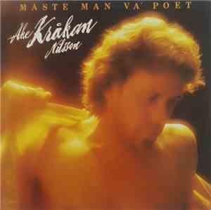 Åke Kråkan Nilsson - Måste Man Va Poet