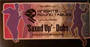 Knights Of The Round Tables - Saxed Up Dubs
