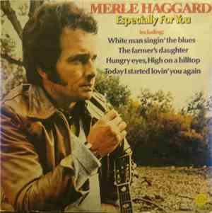 Merle Haggard - Especially For You