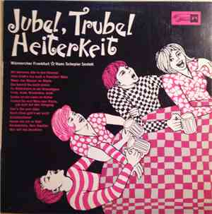 Männerchor Frankfurt, Hans Schepior Sextett - Jubel, Trubel, Heiterkeit