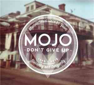 Mojo - DON'T GIVE UP