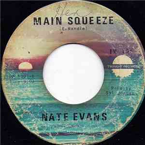 Nate Evans - Pardon My Innocent Heart / Main Squeeze
