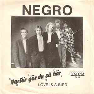 Negro  - Varför Gör Du Så Här