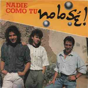 No Lo Sé! - Nadie Como Tú