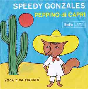 Peppino Di Capri - Speedy Gonzales / Voca E Va Piscató