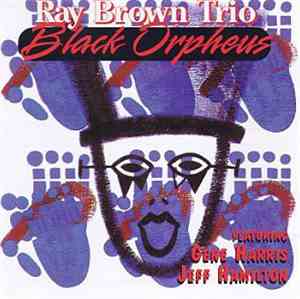 Ray Brown Trio - Black Orpheus