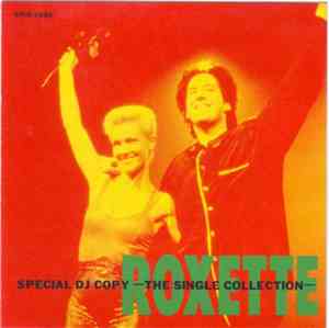 Roxette - Special DJ Copy - The Single Collection