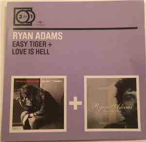 Ryan Adams - Easy Tiger + Love Is Hell