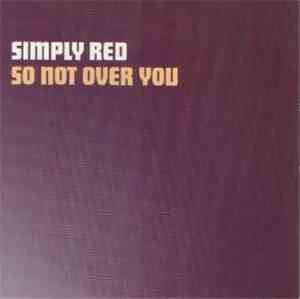 Simply Red - So Not Over You