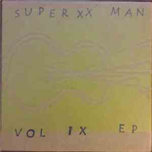 Super XX Man - Vol IX EP