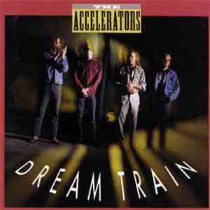 The Accelerators - Dream Train