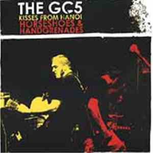 The GC5 - Kisses From Hanoi / Horseshoes & Handgrenades