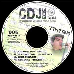 Tik Tok  / Steve Mills  / Olly Berry / MK303 - Anarchy FM EP
