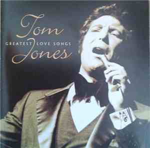 Tom Jones - Tom Jones Greatest Love Songs