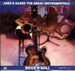 Various - The Rock 'N' Roll Era - Axes & Saxes: The Great Instrumentals