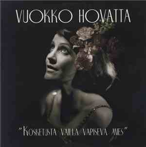 Vuokko Hovatta - Kosketusta Vailla Vapiseva Mies