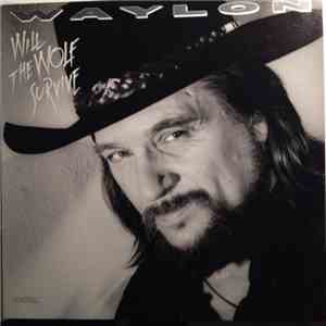 Waylon Jennings - Will The Wolf Survive