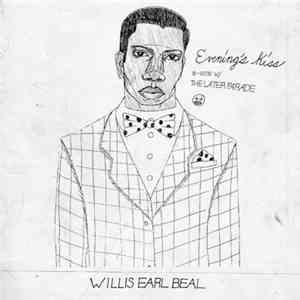 Willis Earl Beal - Evening's Kiss