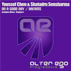Youssef Chen & Shatadru Sensharma - On A Good Day / Dreams
