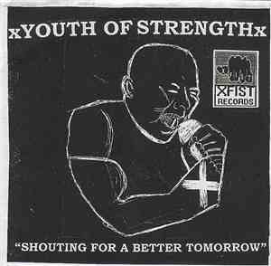 Youth Of Strength - Shouting For A Better Tomorrow