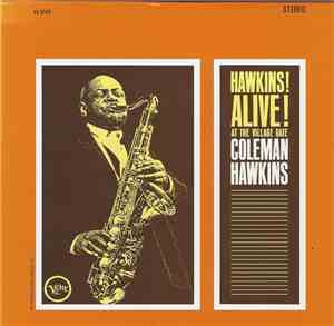 Coleman Hawkins - Hawkins! Alive! At The Village Gate