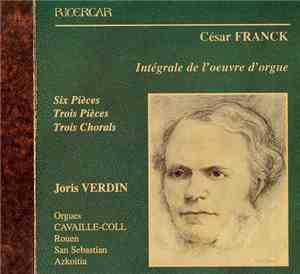 César Franck, Joris Verdin - Intégrale De L'Oeuvre D'Orgue