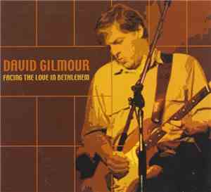 David Gilmour - Facing The Love In Bethlehem