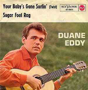 Duane Eddy - Your Baby's Gone Surfin'