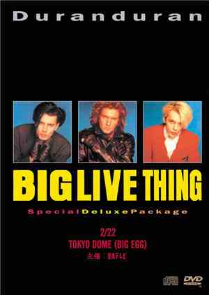 Duran Duran - Big Live Thing
