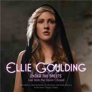 Ellie Goulding - Under The Sheets