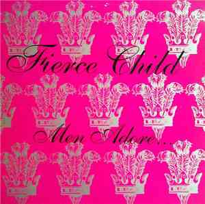 Fierce Child Featuring The M.P. - Men Adore...