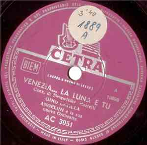 Gino Latilla, Carla Boni - Venezia ...La Luna E Tu / Dove Ti Va Nineta