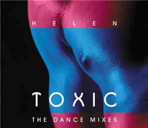 Helen  - Toxic (The Dance Mixes)