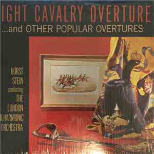 Horst Stein and The London Philharmonic Orchestra - Light Cavalry Overtures ...