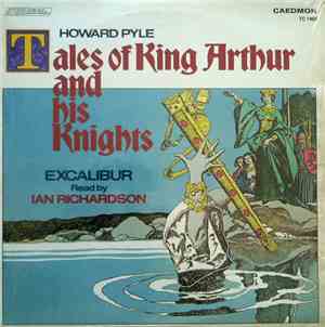 Howard Pyle Read By Ian Richardson - Tales Of King Arthur And His Knights ...