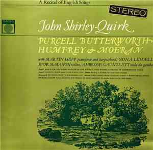 John Shirley-Quirk - Purcell, Butterworth, Humfrey, Moeran - Martin Isepp, ...