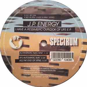 J.P. Energy - I Have A Pessimistic Outlook Of Life E.P.