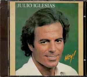 Julio Iglesias - Hey!