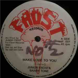 Junior Frost & Barry Tone / Jah Flego - Make Love To You / Ma Ma Say