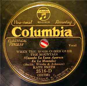 Kate Smith  - When The Moon Comes Over The Mountain / If I Have To Go On Wi ...